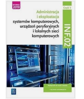 Administracja i eksploatacja systemów kom. 3 - INF.02 - stan BARDZO DOBRY