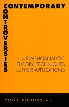 Contemporary Controversies in Psychoanalytic Theor