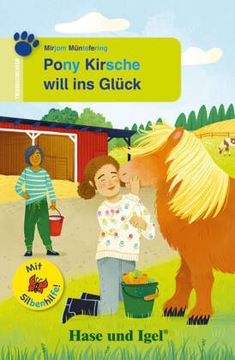 Pony Kirsche will ins Glück / Silbenhilfe - Müntefering, Mirjam