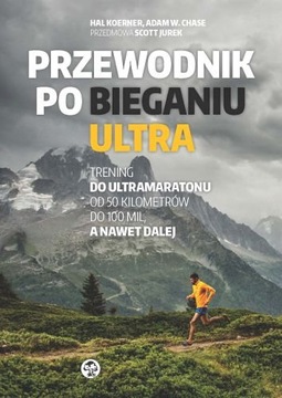 Przewodnik po bieganiu ultra Chase, Koerner