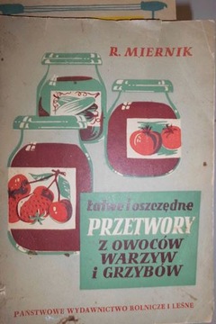 Łatwe i oszczędne przetwory z owoców warzyw i grzy