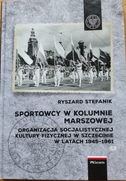 Sportowcy w marszowej kolumnie Ryszard Stefanik