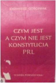 Czym jest a czym nie jest konstytucja PRL -