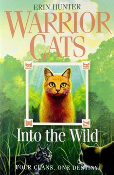 WARRIOR CATS (1) INTO THE WILD: FOUR CLANS. ONE DESTINY.: BOOK 1 - Erin Hun