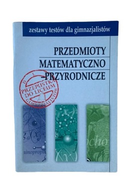TESTY DLA GIMNAZJUM MATEMATYKA BIOLOGIA FIZYKA KLASA 7 8 Praca zbiorowa