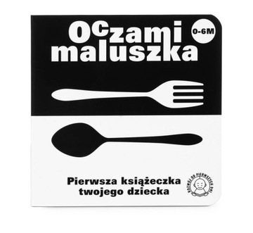 OCZAMI MALUSZKA Sztućce kontrastowa książeczka