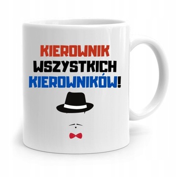KUBEK PREZENT KIEROWNIKA WSZYSTKICH KIEROWNIKÓW z Nadrukiem ze Zdjęciem
