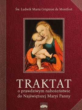 Traktat o prawdziwym nabożeństwie DO Najświętszej