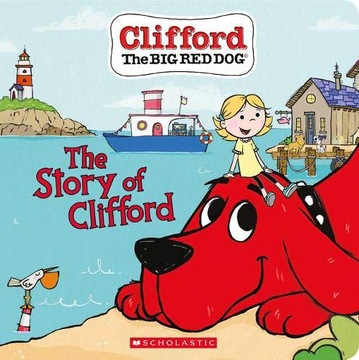 THE STORY OF CLIFFORD (BOARD BOOK) (CLIFFORD THE BIG RED DOG) - Meredith Ru