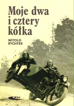Moje dwa i cztery kółka W. Rychter wspomnienia 24h