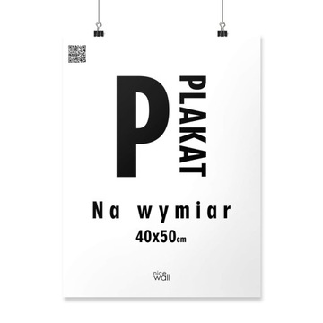 Plakat na wymiar 40x50 cm Wydruk cyfrowy 200g/m2