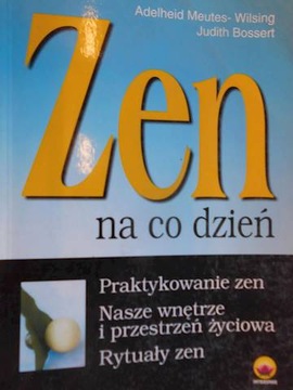 Zen na co dzień Meutes-Wilsing Bossert - Bossert