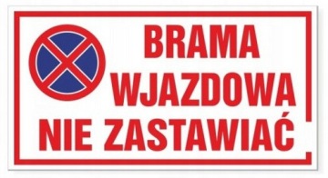 Tabliczka BRAMA WJAZDOWA NIE ZASTAWIAĆ duża