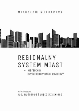 REGIONALNY SYSTEM MIAST – HIERARCHIA CZY .. EBOOK
