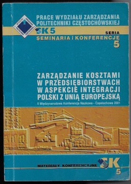 ZARZĄDZANIE KOSZTAMI w PRZEDSIĘBIORSTWACH w ASPEKCIE INTEGRACJI POLSKIzUNIĄ