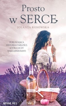 PROSTO W SERCE, JOLANTA KOSOWSKA