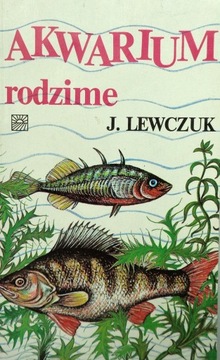 Akwarium rodzime - Lewczuk