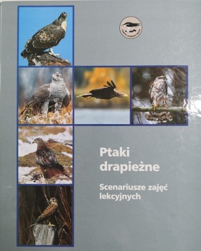 Ptaki drapieżne Scenariusze zajęć lekcyjnych