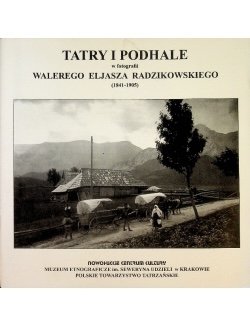 Tatry i Podhale w fotografii Walerego Eljasza Radzikowskiego