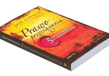 Prawo przyciągania. 5 prostych kroków do bogactwa