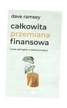CAŁKOWITA PRZEMIANA FINANSOWA, DAVE RAMSEY