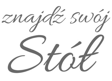 naklejka napis Znajdź swój Stół 28x17cm