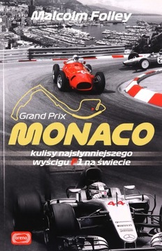 MONACO. KULISY NAJWSPANIALSZEGO WYŚCIGU F1 NA ŚWIE