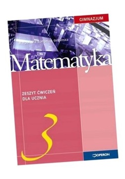 MATEMATYKA GIMNAZJUM KL. 3 ĆWICZENIA WYDANIE 2010 MAŁGORZATA KOŁTONIAK-SKIB