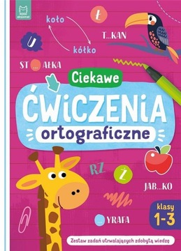 CIEKAWE ĆWICZENIA ORTOGRAFICZNE. KLASY 1-3