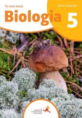 BIOLOGIA SP 5 TO NASZ ŚWIAT ĆWICZENIA