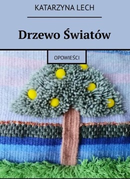 DRZEWO ŚWIATÓW KATARZYNA LECH EBOOK