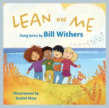 Lean On Me: A Childrens Picture Book