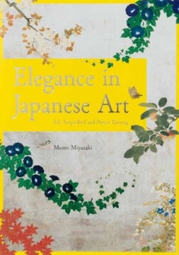 Elegance of Japanese Art : Edo Rimpa Bird and Flower Painting / Momo Miya
