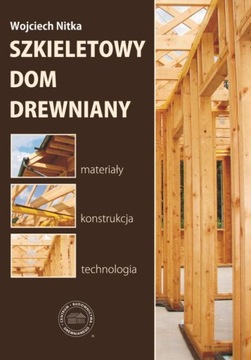 Szkieletowy dom drewniany.