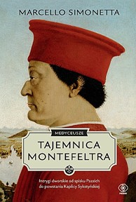 Medyceusze. Tajemnica Montefeltra Marcello Simonetta
