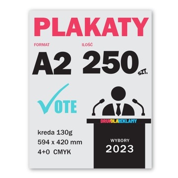 PLAKATY WYBORCZE - PLAKAT A2 250 SZT - DRUK