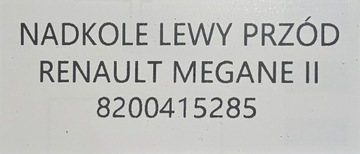 ORIGINÁLNÍ PODBĚH LEVÝ PŘEDNÍ RENAULT MEGANE II - 8200415285