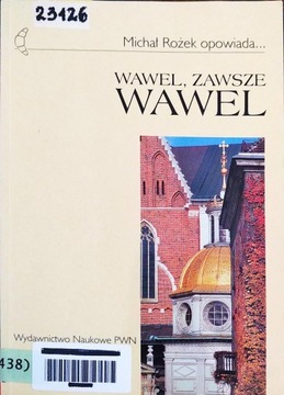Wawel zawsze wawel Michał Rożek
