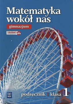 Matematyka wokół nas 1. Podręcznik, praca zbiorowa