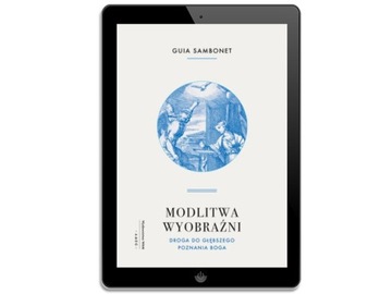 Молитва воображения. Путь к более глубоким знаниям