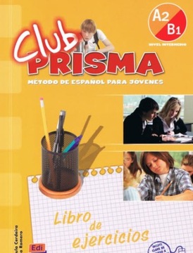 CLUB PRISMA A2/B1. LIBRO DEL EJERCICOS PAULA CERDEIRA, ANA ROMERO
