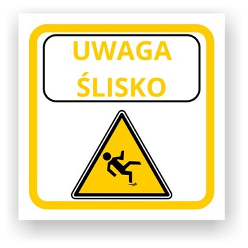 Tabliczka informacyjna Uwaga Ślisko | 30 x 30 cm | samoprzylepna