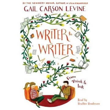 Writer to Writer - Levine, Gail Carson AUDIOBOOK