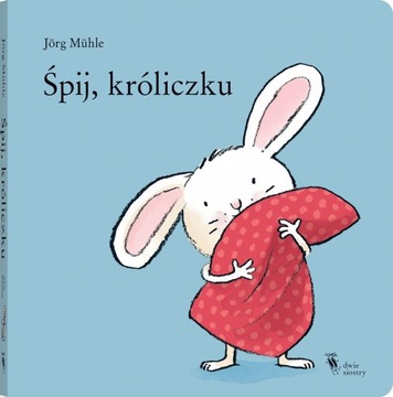 Śpij, króliczku Jorg Muhle