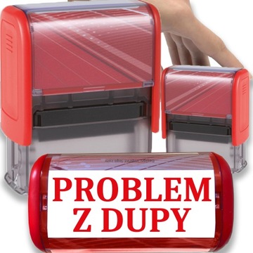PIECZĄTKA CZERWONA AUTOMATYCZNA NAPIS PROBLEM Z DUPY GADŻET ŚMIESZNA