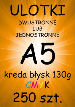 ULOTKI dwustronne A5 KREDA Błysk 130g - 250 sztuk
