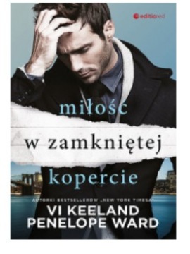 MIŁOŚĆ W ZAMKNIĘTEJ KOPERCIE PENELOPE WARD NOWA