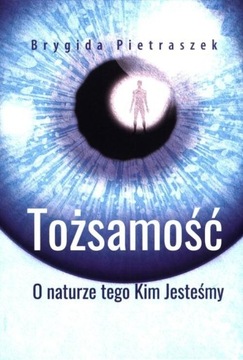TOŻSAMOŚĆ, PIETRASZEK BRYGIDA
