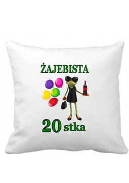 Poszewka Żajebista 20 stka Prezent