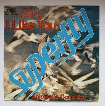 SUPERFLY Girl, I Like You ~ 7''SP Glam